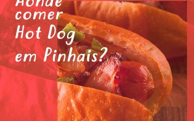 Aonde comer Hot-Dog em Pinhais?