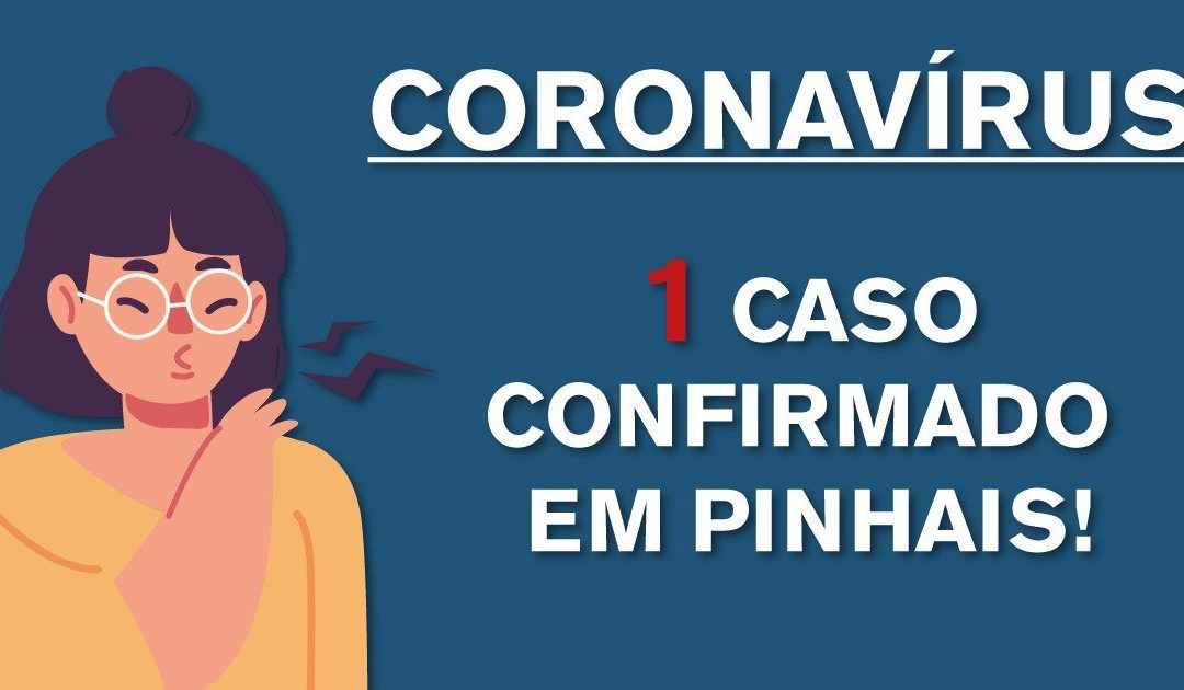 Primeiro caso de Coronavírus em Pinhais