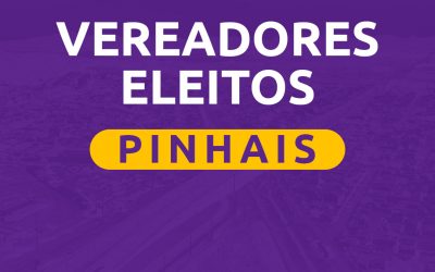 Lista de Vereadores eleitos em Pinhais nas Eleições 2020