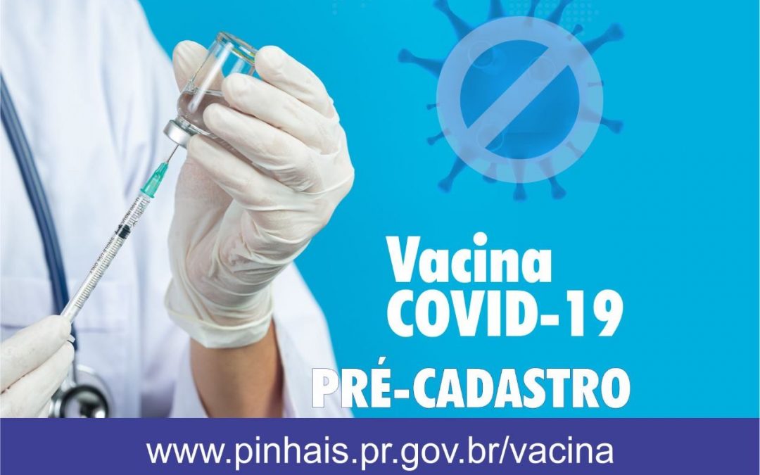 Pré-cadastro para vacinação da Covid-19 está disponível em Pinhais