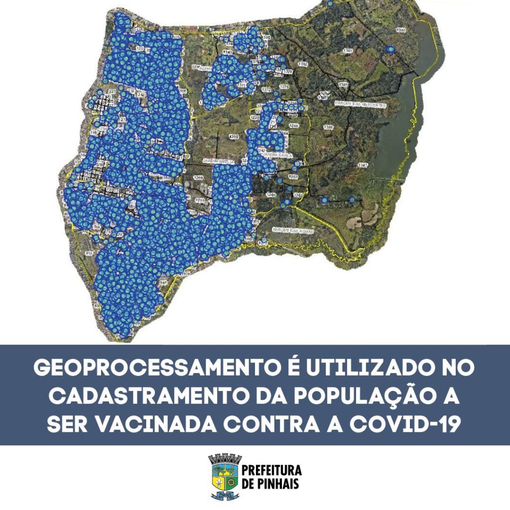 Geoprocessamento é utilizado no cadastramento da população a ser vacinada contra a Covid-19 1 geoprocessamento