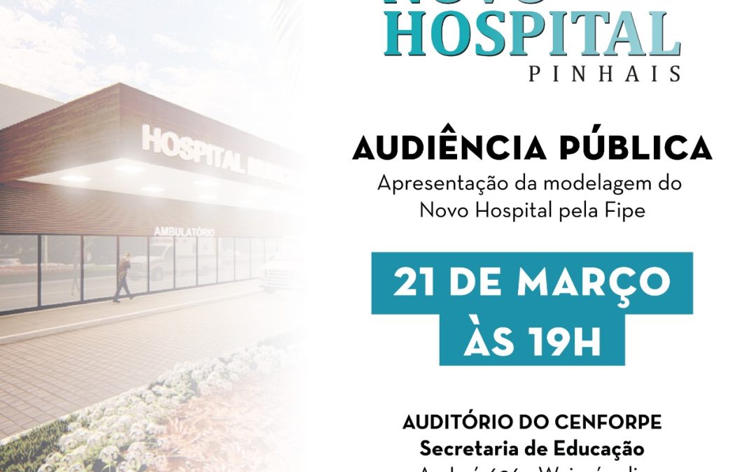 Pinhais realiza audiência pública do novo Hospital na próxima segunda-feira (21)