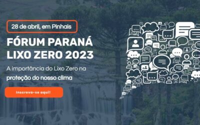 1º Fórum Paraná Lixo Zero 2023 está com as inscrições abertas